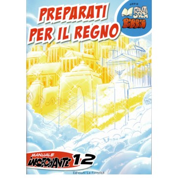 12- Preparati per il regno - Dodicesimo manuale insegnante