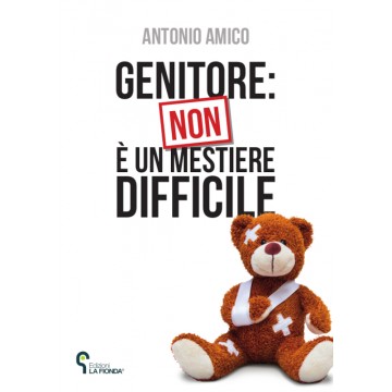 Genitore: non è un mestiere difficile